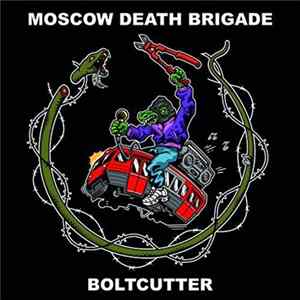 Moscow Death Brigade - Boltcutter mp3