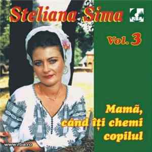 Steliana Sima - Mamă, când îți chemi copilul mp3