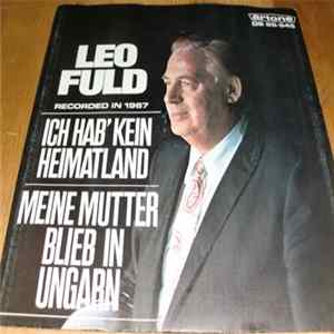 Leo Fuld - Ich Hab' Kein Heimatland / Meine Mutter Blieb In Ungarn mp3