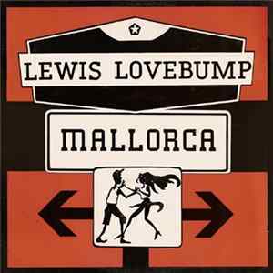 Lewis Lovebump - Mallorca mp3
