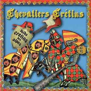 Laids Crétins Des Alpes - Chevaliers Crétins mp3