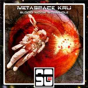 Metaspace KrU - Blood Moon Wormhole mp3