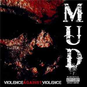 Mud - Violence Against Violence mp3