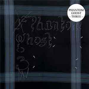 Phantom/Ghost - Three mp3