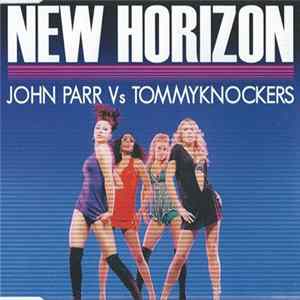 John Parr Vs Tommyknockers - New Horizon mp3