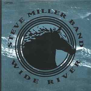 Steve Miller Band - Wide River mp3