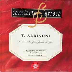 Tomaso Albinoni, Claudio Scimone, I Solisti Veneti - 8 Conciertos Para Flauta De Pico mp3