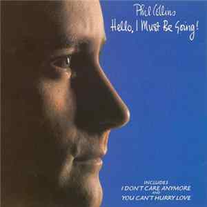 Phil Collins - Hello, I Must Be Going! mp3