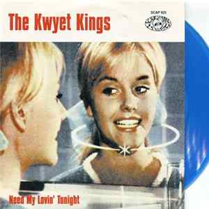 The Kwyet Kings - Need My Lovin' Tonight mp3