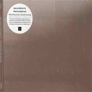 Aaron Martin & Machinefabriek - Cello Recycling | Cello Drowning mp3