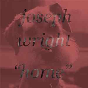 Joseph Wright - Home mp3