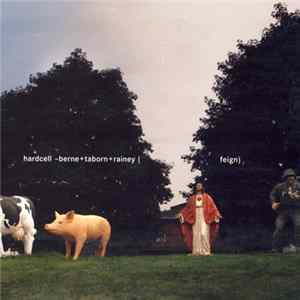 Hardcell - Berne + Taborn + Rainey - ( Feign) mp3