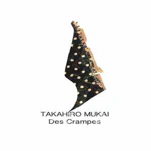 Takahiro Mukai - Des Crampes mp3