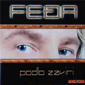 Feđa Dizdarević - Podlo zaviri mp3