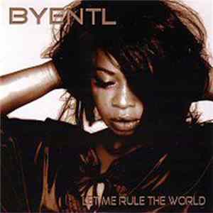 BYentl - Let Me Rule The World mp3
