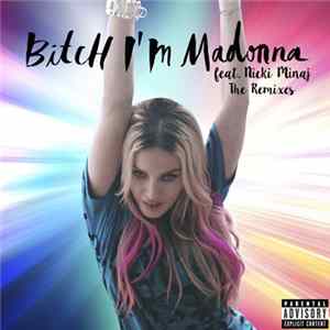Madonna - Bitch I'm Madonna (The Remixes) mp3