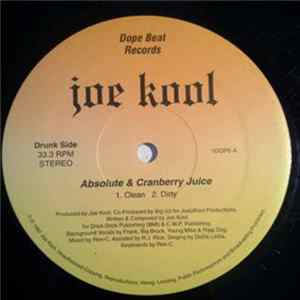 Joe Kool - Absolute & Cranberry Juice / Indo Got It Going On mp3