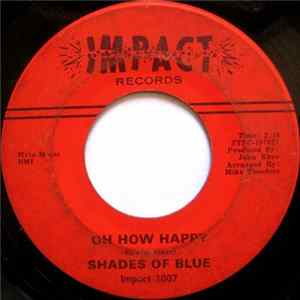 Shades Of Blue - Oh How Happy / Little Orphan Boy mp3