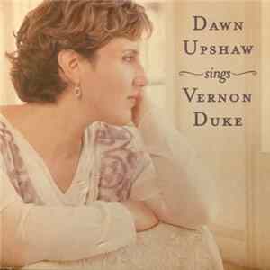 Dawn Upshaw - Sings Vernon Duke mp3