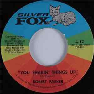 Robert Parker - You Shakin' Things Up / You See Me mp3