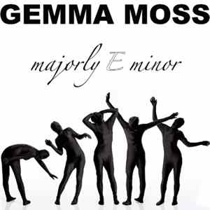 Gemma Moss - Majorly E Minor mp3
