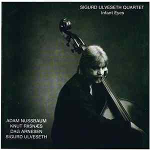 Sigurd Ulveseth Quartet - Infant Eyes mp3