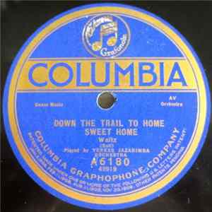 Yerkes Jazarimba Orchestra / Prince's Dance Orchestra - Down The Trail To Home Sweet Home / Dearest One mp3