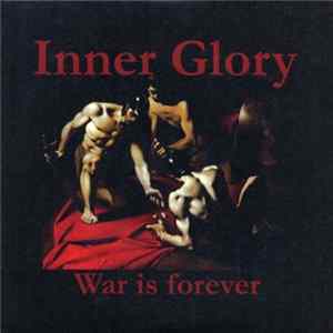 Inner Glory - War Is Forever mp3