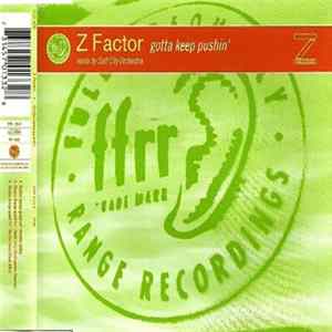 Z Factor - Gotta Keep Pushin' mp3