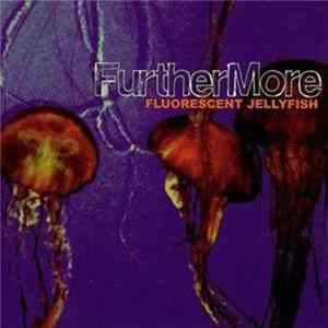 FurtherMore - Fluorescent Jellyfish mp3