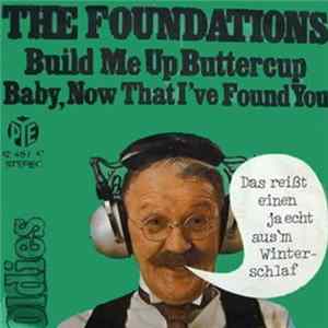 The Foundations - Build Me Up Buttercup / Baby Now That I Found You mp3