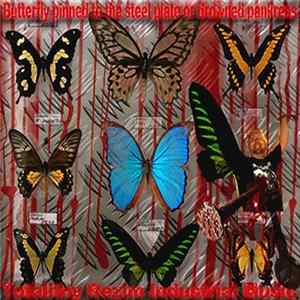 Totalitny Rezim - Butterfly Pinned To The Steel Plate. Or Drowned Pankreas mp3