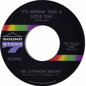 Sir Lattimore Brown - It's Gonna Take A Little Time / Please, Please, Please mp3