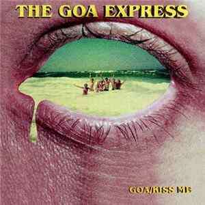 The Goa Express - GOA/KISS ME mp3