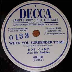 Bob Camp And His Buddies - When You Surrender To Me / Between You And Me mp3