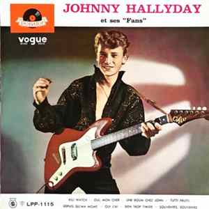 Johnny Hallyday - ジョニイ・ハリデイと彼の親衛隊 = Johnny Hallyday Et Ses “Fans” mp3