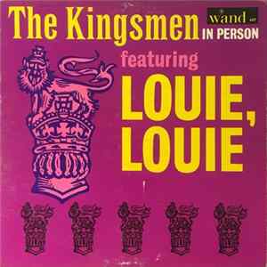 The Kingsmen - The Kingsmen In Person Featuring Louie, Louie mp3