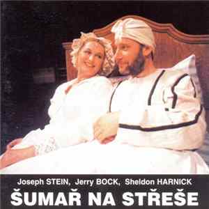 Joseph Stein, Jerry Bock, Sheldon Harnick - Šumař Na Střeše mp3