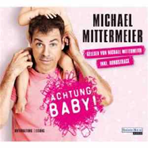 Michael Mittermeier - Achtung Baby! mp3