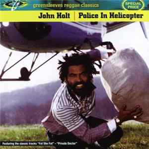 John Holt - Police In Helicopter mp3
