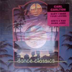 Carl Carlton - Baby I Need Your Loving / She's A Bad Mama Jama mp3