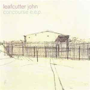 Leafcutter John - Concourse E.E.P. mp3