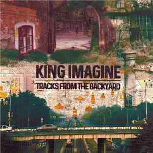 King Imagine - Tracks From The Backyard mp3