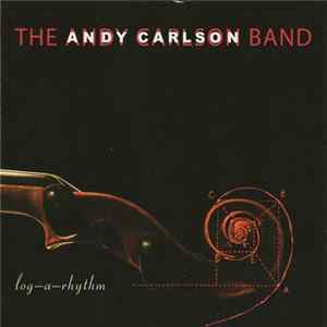 The Andy Carlson Band - Log-A-Rhythm mp3