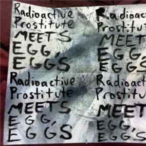 Radioactive Prostitute Meets Egg, Eggs - A Fully Active Life mp3