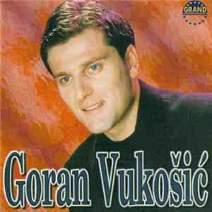 Goran Vukošić - Goran Vukošić mp3
