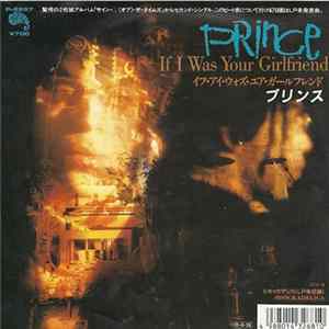 Prince = プリンス - If I Was Your Girlfriend = イフ・アイ・ウォズ・ユア・ガールフレンド mp3