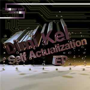 Dimi Kel - Self Actualization EP mp3