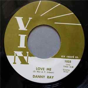 Danny Ray - Love Me / Gone mp3