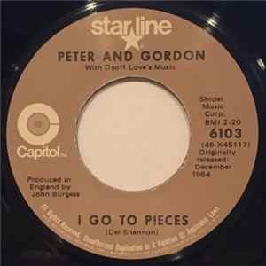Peter And Gordon - I Go To Pieces / Love Me Baby mp3